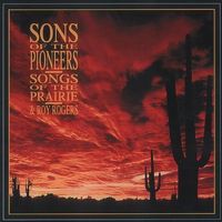 The Sons Of The Pioneers - Songs Of The Prairie (5CD Set)  Disc 1